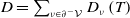 upper D equals sigma summation Underscript nu element of partial differential Superscript minus Baseline script upper V Endscripts upper D Subscript nu Baseline left parenthesis upper T right parenthesis