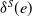 delta Superscript upper S Baseline left parenthesis e right parenthesis