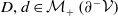 upper D comma d element of script upper M Subscript plus Baseline left parenthesis partial differential Superscript minus Baseline script upper V right parenthesis
