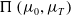 normal upper Pi left parenthesis mu 0 comma mu Subscript upper T Baseline right parenthesis