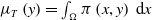 mu Subscript upper T Baseline left parenthesis y right parenthesis equals integral Underscript normal upper Omega Endscripts pi left parenthesis x comma y right parenthesis normal d x