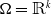 normal upper Omega equals double struck upper R Superscript k