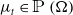 mu Subscript t Baseline element of double struck upper P left parenthesis normal upper Omega right parenthesis