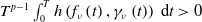 upper T Superscript p minus 1 Baseline integral Subscript 0 Superscript upper T Baseline h left parenthesis f Subscript nu Baseline left parenthesis t right parenthesis comma gamma Subscript nu Baseline left parenthesis t right parenthesis right parenthesis normal d t greater than 0