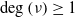 degree left parenthesis nu right parenthesis greater than or equals 1