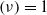 left parenthesis nu right parenthesis equals 1