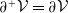 partial differential Superscript plus Baseline script upper V equals partial differential script upper V