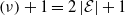 left parenthesis nu right parenthesis plus 1 equals 2 StartAbsoluteValue script upper E EndAbsoluteValue plus 1