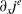 partial differential Subscript x Baseline j Superscript e