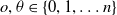 o comma theta element of StartSet 0 comma 1 comma ellipsis n EndSet