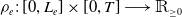 rho Subscript e Baseline colon left bracket 0 comma upper L Subscript e Baseline right bracket times left bracket 0 comma upper T right bracket long right arrow double struck upper R Subscript greater than or equals 0 Baseline