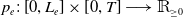 p Subscript e Baseline colon left bracket 0 comma upper L Subscript e Baseline right bracket times left bracket 0 comma upper T right bracket long right arrow double struck upper R Subscript greater than or equals 0 Baseline