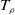 upper T Subscript rho