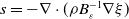 s equals minus nabla dot left parenthesis rho upper B Subscript epsilon Superscript negative 1 Baseline nabla xi right parenthesis