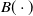 upper B left parenthesis dot right parenthesis