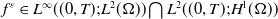 f Superscript epsilon Baseline element of upper L Superscript normal infinity Baseline left parenthesis left parenthesis 0 comma upper T right parenthesis semicolon upper L squared left parenthesis normal upper Omega right parenthesis right parenthesis intersection upper L squared left parenthesis left parenthesis 0 comma upper T right parenthesis semicolon upper H Superscript 1 Baseline left parenthesis normal upper Omega right parenthesis right parenthesis