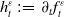 h Subscript t Superscript epsilon Baseline colon equals partial differential Subscript t Baseline f Subscript t Superscript epsilon