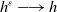 h Superscript epsilon Baseline long right arrow h