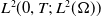 upper L squared left parenthesis 0 comma upper T semicolon upper L squared left parenthesis normal upper Omega right parenthesis right parenthesis