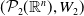 left parenthesis script upper P 2 left parenthesis double struck upper R Superscript n Baseline right parenthesis comma upper W 2 right parenthesis