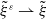 xi overtilde Superscript epsilon Baseline right harpoon with barb up xi overtilde