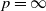 p equals normal infinity
