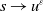 s right arrow u Superscript epsilon