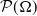 script upper P left parenthesis normal upper Omega right parenthesis