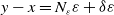 y minus x equals upper N Subscript epsilon Baseline epsilon plus delta epsilon