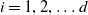i equals 1 comma 2 comma ellipsis d
