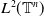 upper L squared left parenthesis double struck upper T Superscript n Baseline right parenthesis