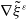 nabla xi overtilde Superscript epsilon