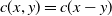 c left parenthesis x comma y right parenthesis equals c left parenthesis x minus y right parenthesis
