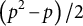 left parenthesis p squared minus p right parenthesis divided by 2