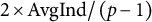 2 times upper A v g upper I n d divided by left parenthesis p minus 1 right parenthesis