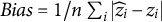 upper B i a s equals 1 divided by n sigma summation Underscript i Endscripts StartAbsoluteValue ModifyingAbove z With caret Subscript i Baseline minus z Subscript i Baseline EndAbsoluteValue