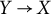 upper Y right arrow upper X