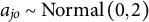 a Subscript j o Baseline tilde upper N o r m a l left parenthesis 0 comma 2 right parenthesis