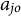 a Subscript j o