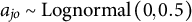 a Subscript j o Baseline tilde upper L o g n o r m a l left parenthesis 0 comma 0.5 right parenthesis