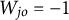 upper W Subscript j o Baseline equals negative 1