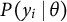 upper P left parenthesis y Subscript i Baseline vertical bar theta right parenthesis