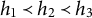 h 1 precedes h 2 precedes h 3