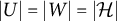 StartAbsoluteValue upper U EndAbsoluteValue equals StartAbsoluteValue upper W EndAbsoluteValue equals StartAbsoluteValue script upper H EndAbsoluteValue