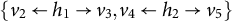 StartSet v 2 left arrow h 1 right arrow v 3 comma v 4 left arrow h 2 right arrow v 5 EndSet