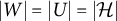 StartAbsoluteValue upper W EndAbsoluteValue equals StartAbsoluteValue upper U EndAbsoluteValue equals StartAbsoluteValue script upper H EndAbsoluteValue