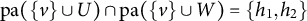 pa left parenthesis StartSet v EndSet union upper U right parenthesis intersection pa left parenthesis StartSet v EndSet union upper W right parenthesis equals StartSet h 1 comma h 2 EndSet