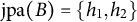 jpa left parenthesis upper B right parenthesis equals StartSet h 1 comma h 2 EndSet