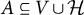 upper A subset of or equal to upper V union script upper H