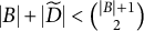 StartAbsoluteValue upper B EndAbsoluteValue plus StartAbsoluteValue upper D overtilde EndAbsoluteValue less than StartBinomialOrMatrix StartAbsoluteValue upper B EndAbsoluteValue plus 1 Choose 2 EndBinomialOrMatrix